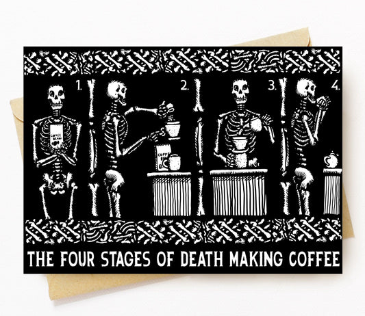 BellavanceInk: Greeting Card With The 4 Stages Of Death Making His Coffee 5 x 7 Inches - BellavanceInk
