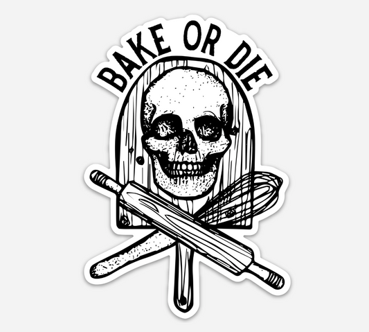 BellavanceInk: Skeleton Skull And Cross Bones Bake Or Die Vinyl Sticker