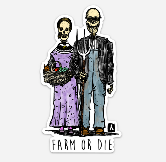 Copy of BellavanceInk: American Gothic Farm Or Die Skeletons Vinyl Sticker Hand Drawn Illustration